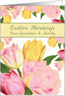 Grandson and his Family, Easter Blessings, Tulips card