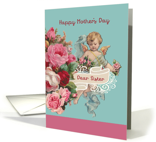 Dear Sister, Happy Mother's Day, Vintage Angel and Roses card