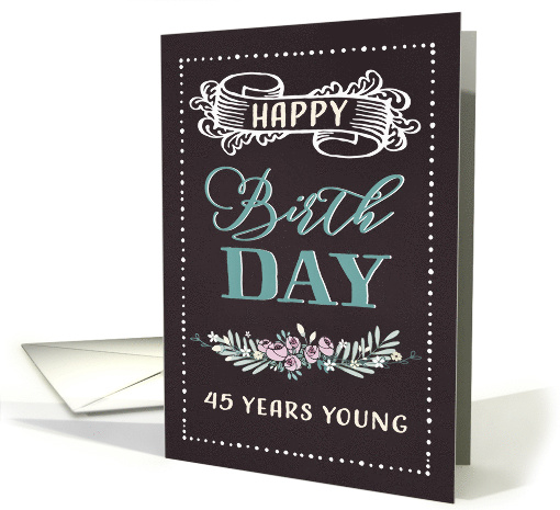 45 Years Young, Happy Birthday, Retro Design, Black/Green card