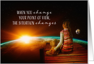 When you Change your Point of View, The Situation Changes, Planet card