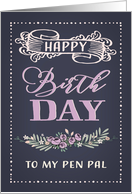 Pen Pal, Happy Birthday, Retro Card, Word-Art, Floral Illustration card
