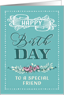 To a special Friend, Happy Birthday, Retro Card, Word-Art, Flowers card