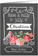 Dear Sister, Holly Jolly Christmas, Bird, Poinsettia card