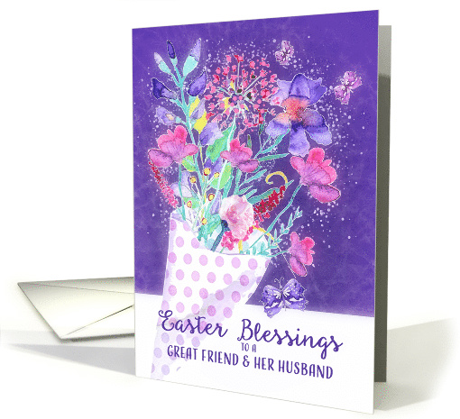 Friend & her Husband, Easter Blessings, Bouquet Spring Flowers card