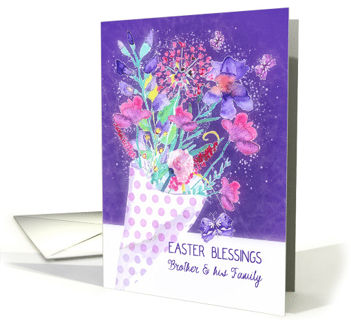 Brother & his Family, Easter Blessings, floral Bouquet, Christian card