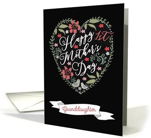 Granddaughter, Happy 1st Mother's Day, Heart and Flowers card