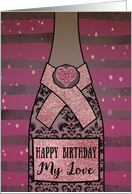 My Love, Happy Birthday, Champagne Bottle, Foil Effect, Heart card