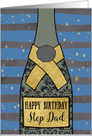 Step Dad, Happy Birthday, Champagne Bottle, Foil Effect card