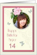 Add a picture,Sister age 14, with pink rose and jewels card