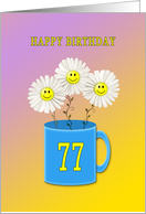 77th birthday card with happy smiling flowers card