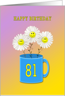 81st birthday card with happy smiling flowers card