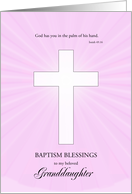 Granddaughter, Baptism,Glowing Cross card