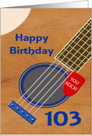 103rd Birthday Guitar Player Plectrum Tucked into Strings card