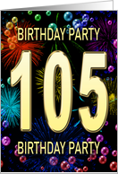 105th Birthday Party Invitation Fireworks and Bubbles card