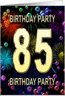 85th Birthday Party Invitation Fireworks and Bubbles card