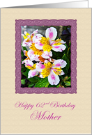 Mother 62nd Birthday Alstroemeria Flowers in the Rain card