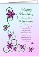 Like A Grandma Birthday with Scrolls and Flowers card