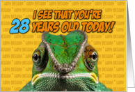 I See That You’re 28 Years Old Today Chameleon card