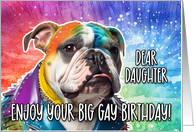 Daughter Big Gay Birthday English Bulldog card