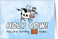 Holy Cow Birthday 28 years old card