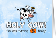 Holy Cow Birthday 49 years old card