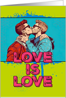 Love is Love Pride LGBTQAI Two Men Kissing card