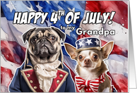 Grandpa Happy 4th of July Patriotic Pug and Chihuahua card