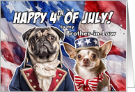 Brother in Law Happy 4th of July Patriotic Pug and Chihuahua card