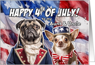 Aunt and Uncle Happy 4th of July Patriotic Pug and Chihuahua card