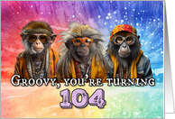 104 Years Old Hippie Birthday Monkey card