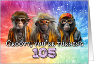 105 Years Old Hippie Birthday Monkey card