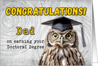 Dad Doctoral Degree Congratulations Owl card