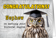 Nephew Doctoral Degree Congratulations Owl card