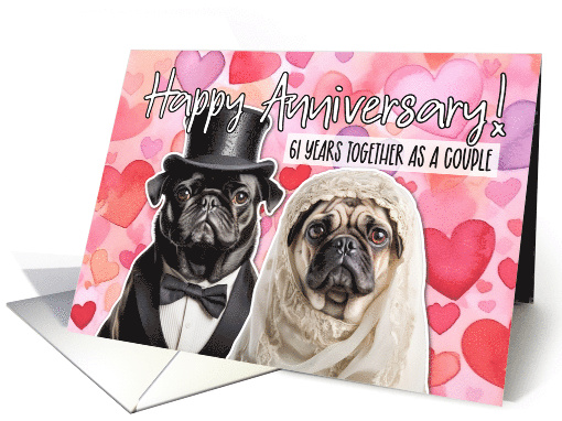 61 Years Wedding Anniversary Pug Bride and Groom card (1779270)
