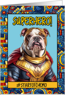 Start of Chemo Encouragement Superhero Bulldog card