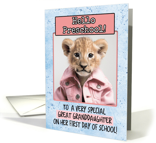 Great Granddaughter First Day in Preschool Lion Cub card (1786280)