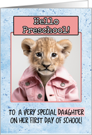 Daughter First Day in Preschool Lion Cub card