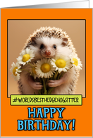 Happy Birthday Hedgehog Sitter from Pet Hedgehog Daisies card