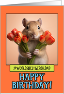 Happy Birthday Gerbil Dad from Pet Gerbil Tulips card