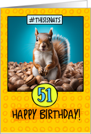 51 Years Old Happy Birthday Squirrel and Nuts card