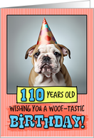 110 Years Old Happy Birthday Bulldog Puppy card