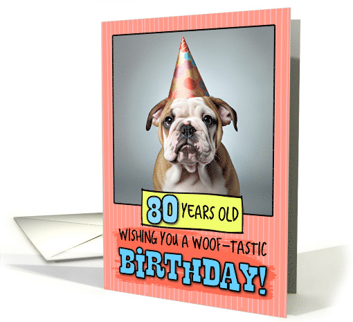80 Years Old Happy Birthday Bulldog Puppy card (1791760)