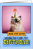 Step Sister Happy Birthday Himalayan Cat card