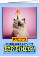 Sister Happy Birthday Himalayan Cat card