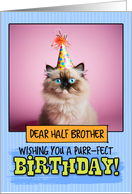 Half Brother Happy Birthday Himalayan Cat card
