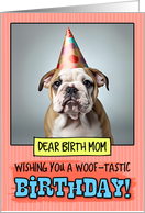 Birth Mom Happy Birthday Bulldog Puppy card