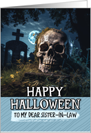 Sister in Law Happy Halloween Cemetery Skull card