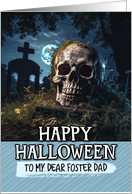 Foster Dad Happy Halloween Cemetery Skull card