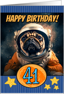 41 Years Old Happy Birthday Space Pug card