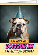 Work Wife Doggone It Belated Birthday Wishes English Bulldog card